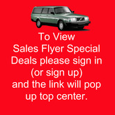 Please "Sign Up"  or Sign in To View Special Sales Flyer! Once you are Signed in the link will pop up front and center!